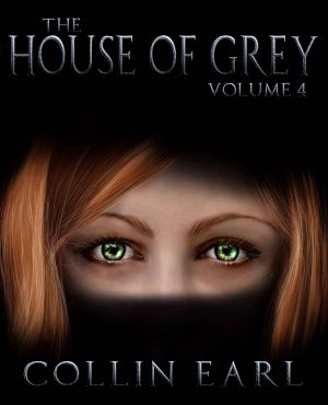 [House of Grey 04] • The House of Grey · Volume 4